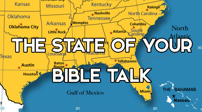 The State of Your Bible Talk