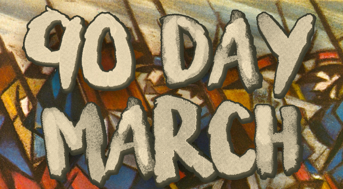 90 Day March