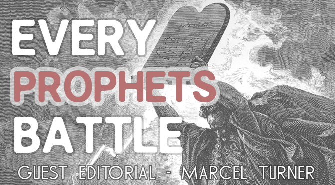 GUEST EDITORIAL: Marcel Turner “Every Prophets Battle”